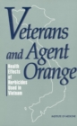 Image for Veterans and Agent Orange: Health Effects of Herbicides Used in Vietnam.