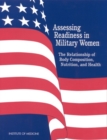 Image for Assessing readiness in military women: the relationship of body composition, nutrition, and health
