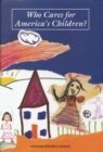 Image for Who cares for America&#39;s children?: child care policy for the 1990s