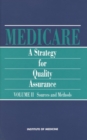 Image for Lohr: Medicare: A Strategy For Quality Assurance: Sources &amp; Mehtods Vol 2
