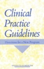 Image for Clinical Practice Guidelines: Directions for a New Program