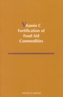 Image for Vitamin C fortification of food aid commodities: final report