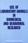 Image for Use of laboratory animals in biomedical and behavioral research