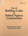 Image for Use of Building Codes in Federal Agency Construction.