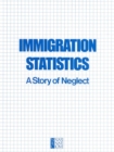 Image for Immigration Statistics: A Story of Neglect.