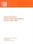 Image for Marine Structures Research Recommendations: Recommendations for the Interagency Ship Structure Committee&#39;s FYs 1998-1999 Research Program.