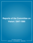 Image for Reports of the Committee on Vision, 1947-1990