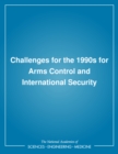 Image for Challenges for the 1990s for arms control and international security