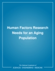 Image for Human factors research needs for an aging population