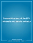 Image for Competitiveness of the U.S. minerals and metals industry