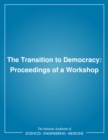 Image for The Transition to democracy: proceedings of a workshop