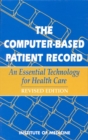 Image for The Computer-Based Patient Record: An Essential Technology for Health Care.