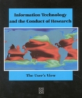 Image for Information technology and the conduct of research: the user&#39;s view