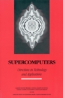 Image for Supercomputers: directions in technology and applications