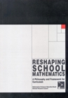 Image for Reshaping school mathematics: a philosophy and framework for curriculum.