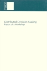 Image for Distributed decision making: report of a workshop