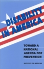 Image for Disability in America: Toward a National Agenda for Prevention