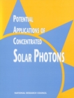 Image for Potential applications of concentrated solar photons: a report prepared by the Committee on Potential Applications of Concentrated Solar Photons, Energy Engineering Board, Commission on Engineering and Technical Systems, National Research Council.