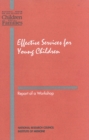Image for Effective services for young children: report of a workshop