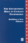 Image for The government role in civilian technology: building a new alliance