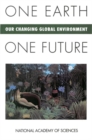 Image for One Earth One Future: Our Changing Global Environment.