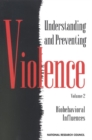Image for Understanding and Preventing Violence.: (Biobehavioral Influences.)