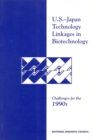 Image for U.S.-Japan technology linkages in biotechnology: challenges for the 1990s