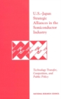 Image for U.S.-Japan strategic alliances in the semiconductor industry: technology transfer, competition, and public policy