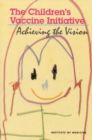 Image for The children&#39;s vaccine initiative: achieving the vision