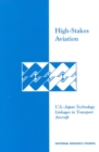 Image for High-stakes aviation: U.S.-Japan technology linkages in transport aircraft