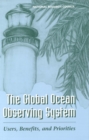 Image for The global ocean observing system: users, benefits, and priorities