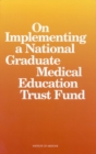 Image for On implementing a national graduate medical education trust fund