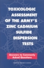 Image for Toxicologic assessment of the Army&#39;s zinc cadmium sulfide dispersion tests : answers to commonly asked questions