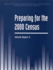 Image for Preparing for the 2000 census: interim report II