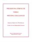 Image for Preserving strength while meeting challenges: summary report of a workshop on actions for the mathematical sciences