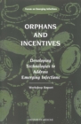 Image for Orphans and incentives: developing technologies to address emerging infections : workshop report