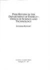 Image for Peer review in the Department of Energy, Office of Science and Technology: interim report