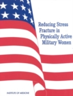 Image for Reducing Stress Fracture in Physically Active Military Women.