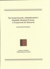 Image for The Social Security Administration&#39;s disability decision process: a framework for research : second interim report
