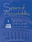 Image for Systems of accountability: implementing children&#39;s health insurance programs
