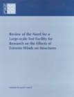 Image for Review of the Need for a Large-Scale Test Facility for Research on the Effects of Extreme Winds on Structures