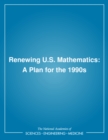 Image for Renewing U.S. mathematics: a plan for the 1990s