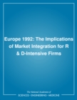 Image for Europe 1992: the implications of market integration for R &amp; D-intensive firms