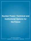 Image for Nuclear power: technical and institutional options for the future