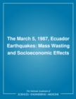 Image for The March 5, 1987, Ecuador earthquakes: mass wasting and socioeconomic effects