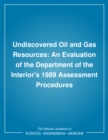 Image for Undiscovered oil and gas resources: an evaluation of the Department of the Interior&#39;s 1989 assessment procedures