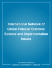 Image for Nap: International Global Network Of Fiducial Stations: Scientific &amp; Implementation Issues (pr Only)