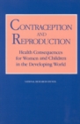 Image for Contraception and reproduction: health consequences for women and children in the developing world