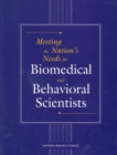 Image for Meeting the nation&#39;s needs for biomedical and behavioral scientists