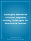 Image for Mapping the brain and its functions: integrating enabling technologies into neuroscience research